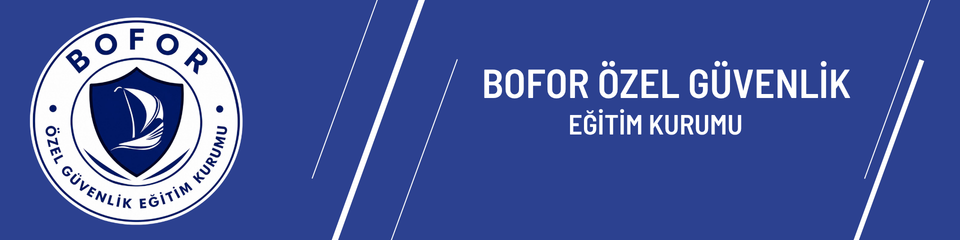 Bofor Özel Güvenlik Eğitim Kurumu